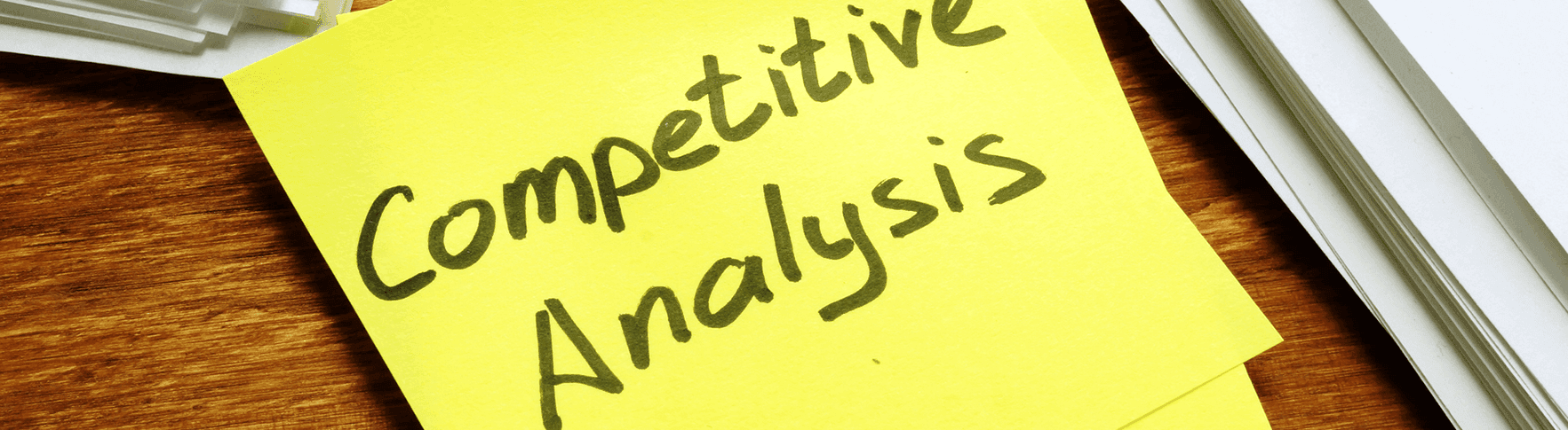 How Do You Stack Up? Competitor Analysis